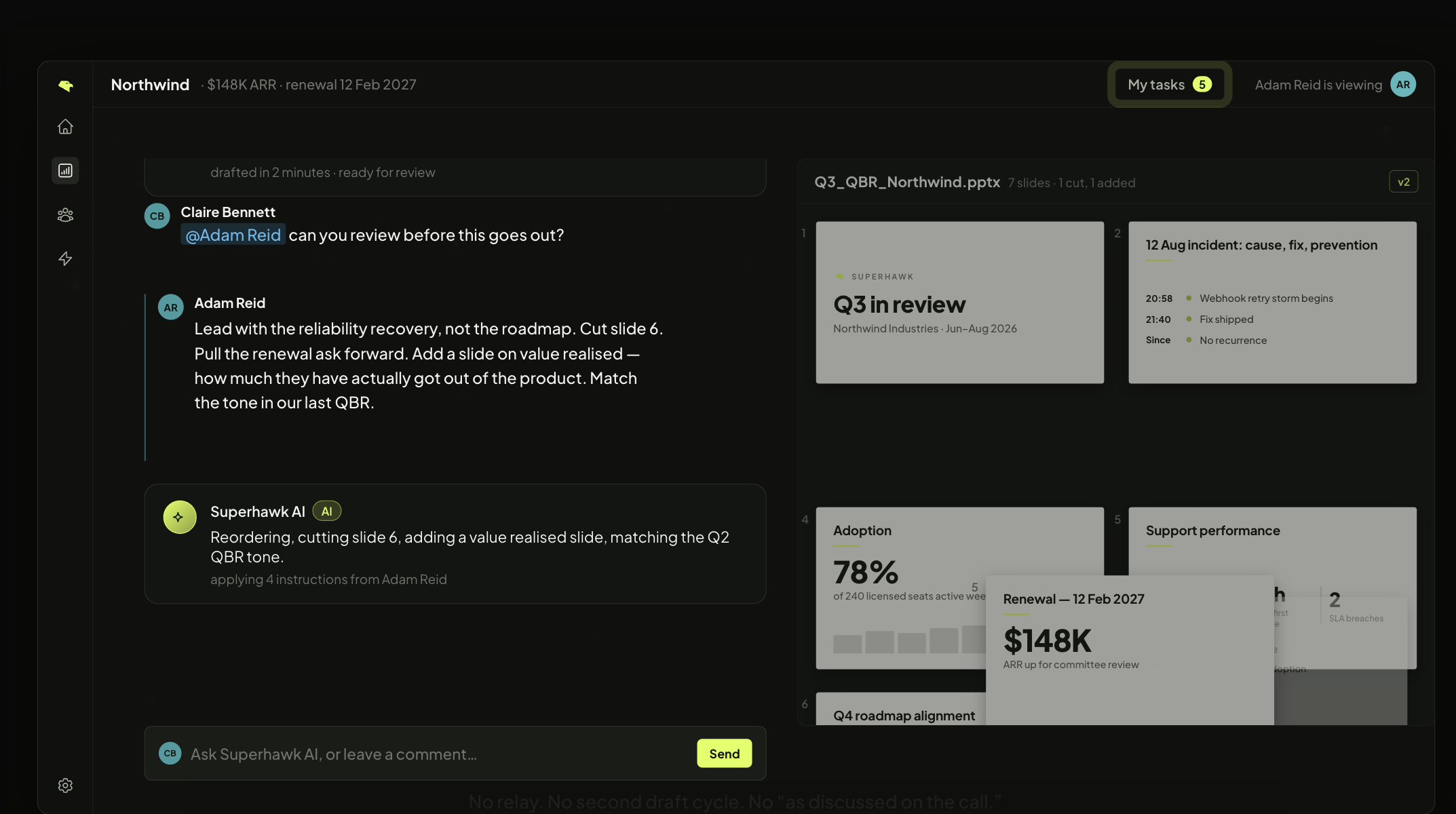 A Collaborate session in Superhawk: Claire Bennett tags @Adam Reid to review a QBR deck, Adam leaves feedback in chat, and the Superhawk agent versions the deck in place — same draft, same evidence, same thread.